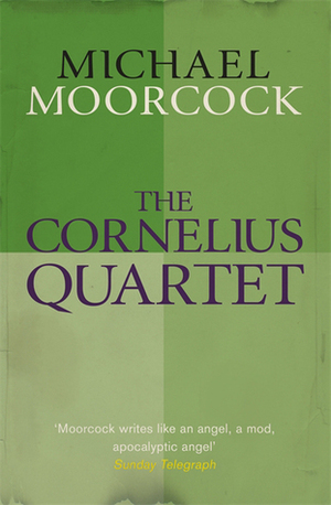 The Cornelius Quartet by Michael Moorcock
