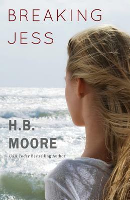 Breaking Jess by Heather B. Moore, H. B. Moore
