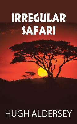 Irregular Safari by Hugh Aldersey