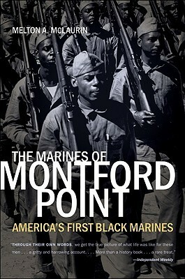 The Marines of Montford Point: America's First Black Marines by Melton A. McLaurin