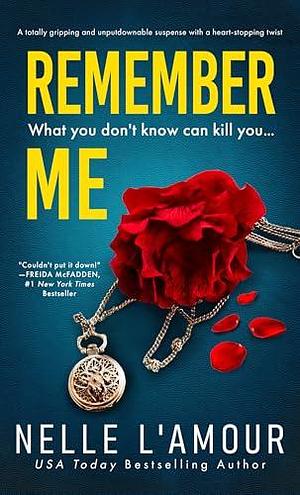 Remember Me: A Totally Gripping and Unputdownable Suspense with a Heart-Stopping Twist by Nelle Lamarr, Nelle L'Amour, Nelle L'Amour