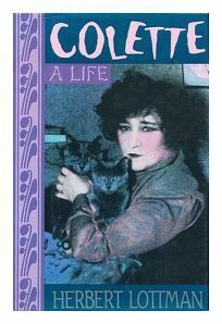 Colette: A Life by Herbert R. Lottman