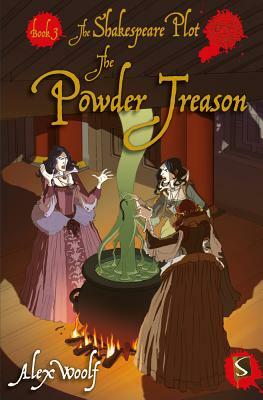 The Powder Treason: Book 3 by Alex Woolf