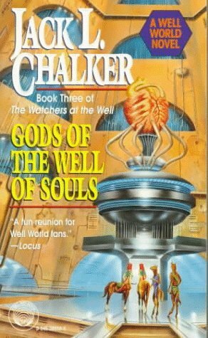 Gods of the Well of Souls by Jack L. Chalker
