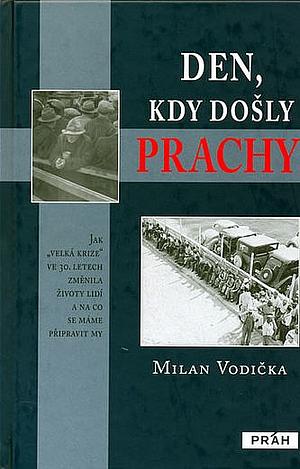 Den, kdy došly prachy by Milan Vodička