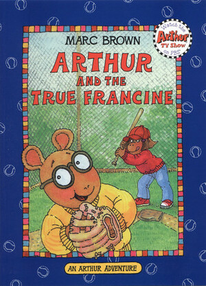 Arthur and the True Francine by Marc Brown