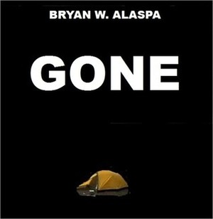 Gone by Bryan W. Alaspa