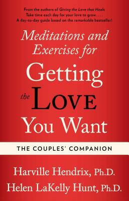 Couples Companion: Meditations & Exercises for Getting the Love You Want: A Workbook for Couples by Harville Hendrix
