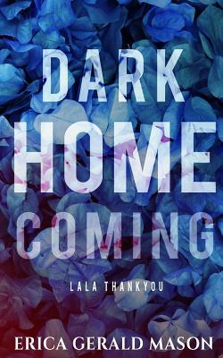 Lala Thankyou: Dark Homecoming by Erica Gerald Mason