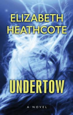 Undertow by Elizabeth Heathcote