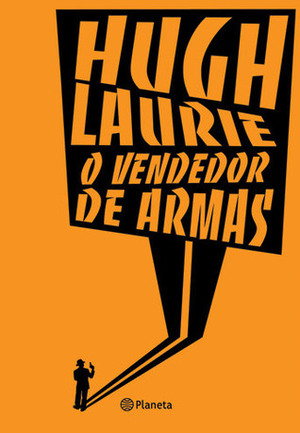 O Vendedor de Armas by Hugh Laurie