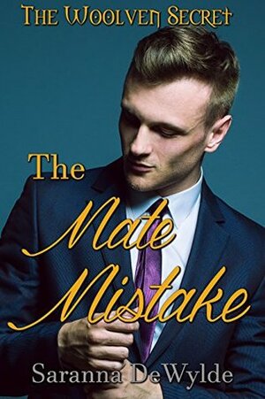 The Mate Mistake by Saranna DeWylde