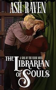 The Librarian of Souls by Ash Raven