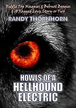 Howls Of A Hellhound Electric by Randy Thornhorn