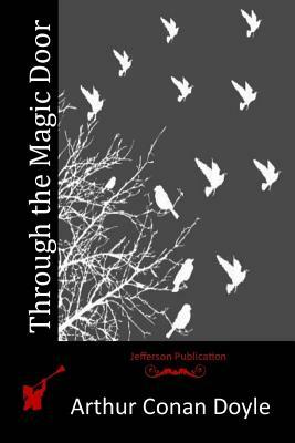 Through the Magic Door by Arthur Conan Doyle