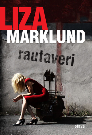 Rautaveri by Liza Marklund