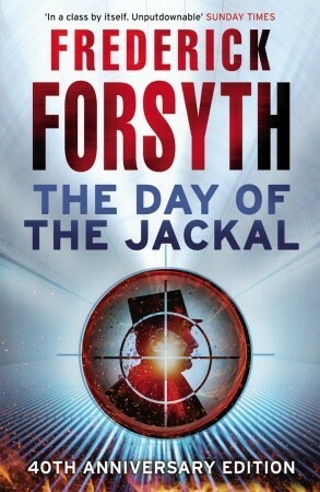 The Day of the Jackal: The legendary assassination thriller by Frederick Forsyth