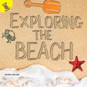 Exploring the Beach by Savina Collins