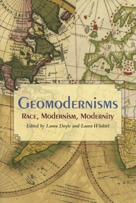 Geomodernisms: Race, Modernism, Modernity by 