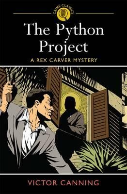 The Python Project: A Rex Carver Mystery by Victor Canning