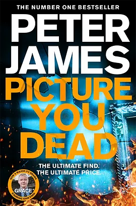 Picture You Dead by Peter James