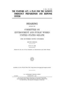 The Stafford Act: a plan for the nation's emergency preparedness and response system by Committee on Environment and P (senate), United States Congress, United States Senate