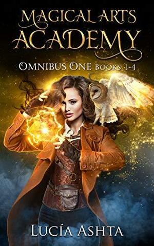 Magical Arts Academy: Omnibus One by Lucía Ashta