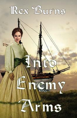 Into Enemy Arms by Rex Burns