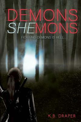 Demons Shemons by K. B. Draper