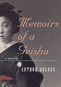 Memoirs of a Geisha by Arthur Golden