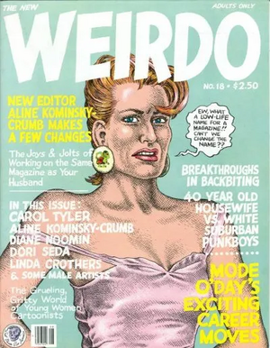 Weirdo #18 by Spain Rodriguez, Justin Greene, Diane Noomin, Aline Kominsky-Crumb, Peter Bagge, Robert Crumb, Michael Dougan, Terry Zwigoff, Carol Tyler, Linda Crothers, Dori Seda