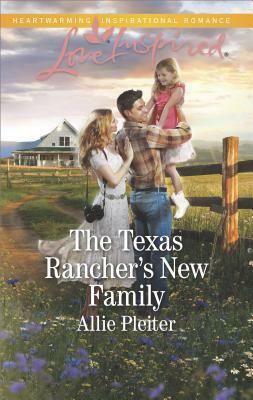 The Texas Rancher's New Family by Allie Pleiter
