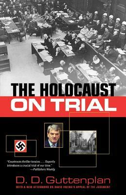 The Holocaust on Trial by D. D. Guttenplan