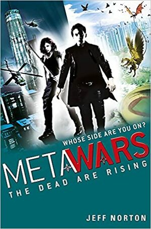 MetaWars: The Dead Are Rising by Jeff Norton