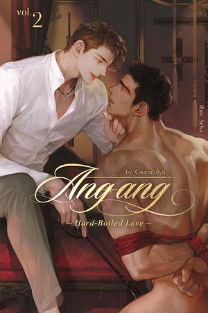 Ang Ang: Hard-Boiled Love Vol. 2 by Gwendolyn