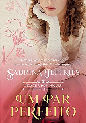 Um par perfeito by Sabrina Jeffries