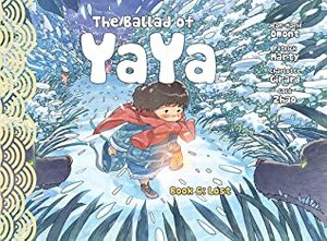 The Ballad of Yaya Book 6: Lost by Patrick Marty, Jean-Marie Omont, Charlotte Girard, Mike Kennedy, Golo Zhao