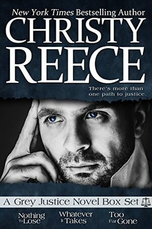 Grey Justice Series Box Set: Books 1 -3 by Christy Reece