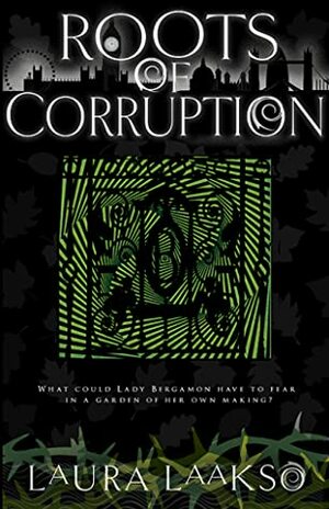 Roots of Corruption by Laura Laakso
