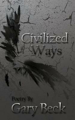Civilized Ways by Gary Beck