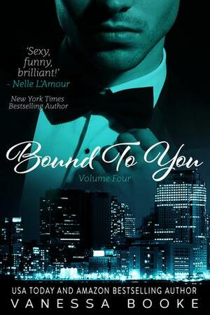 Bound to You: Volume 4 Part 1 by Vanessa Booke, Vanessa Booke