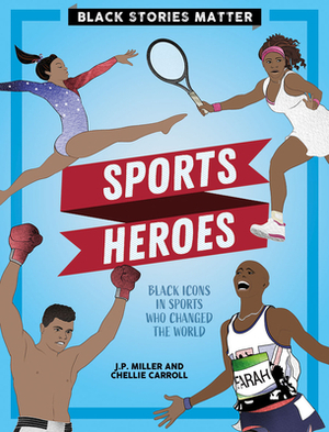 Sports Heroes by J. P. Miller