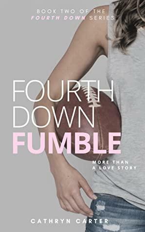 Fourth Down Fumble (Fourth Down #2) by Cathryn Carter