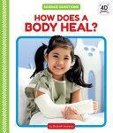 How Does a Body Heal? by Elizabeth Andrews