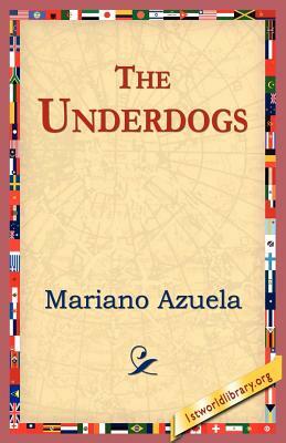 The Underdogs by Mariano Azuela