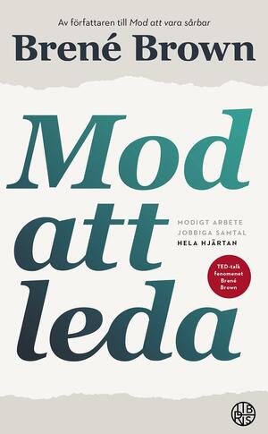 Mod att leda by Brené Brown