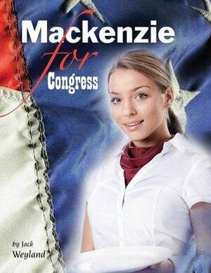 Mackenzie for congress by Jack Weyland