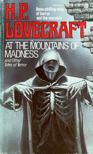 At the Mountains of Madness: And Other Tales of Terror by H.P. Lovecraft