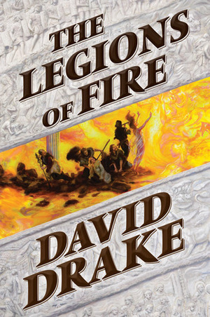 The Legions of Fire by David Drake