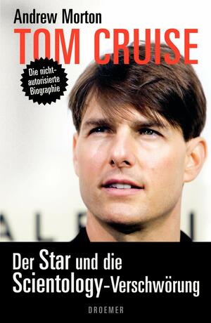 Tom Cruise - Der Star und die Scientology-Verschwörung by Andrew Morton